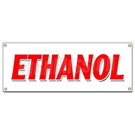 Signmission ETHANOL BANNER SIGN alcohol fuel additive hydroxide ethylol grain B-Ethanol
